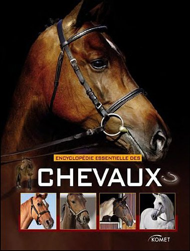 Encyclopédie essentielle des chevaux