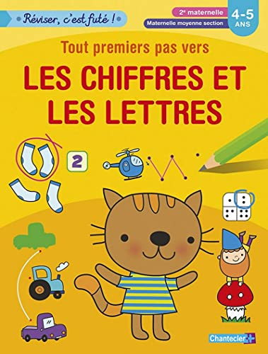 Tout premiers pas vers les chiffres et les lettres : 2e maternelle, maternelle moyenne section : 4-5