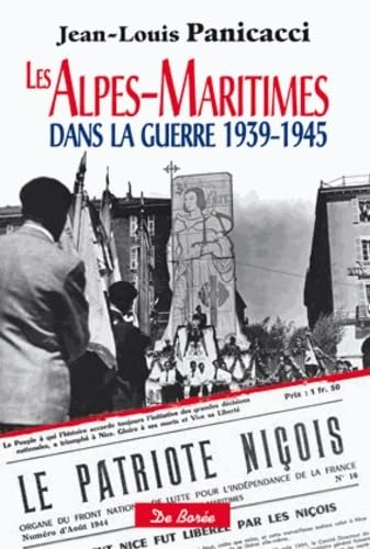 Les Alpes-Maritimes dans la guerre : 1939-1945
