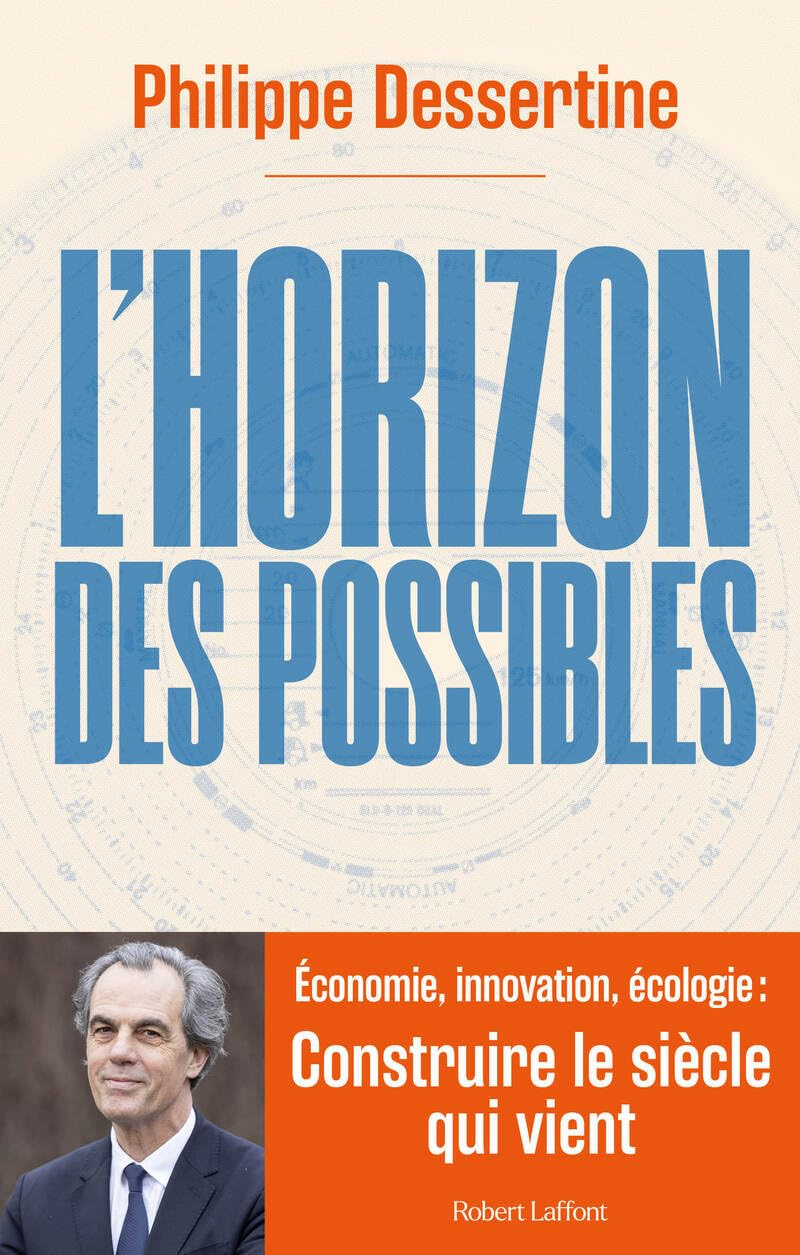 L'Horizon des possibles: Construire le siècle qui vient : de nouvelles valeurs pour un nouveau monde