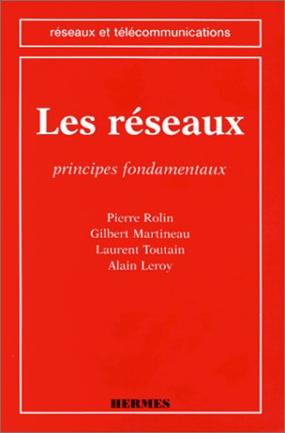 Les réseaux : principes fondamentaux