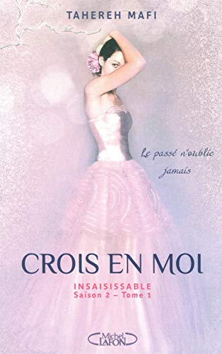Insaisissable : saison 2. Vol. 1. Crois en moi