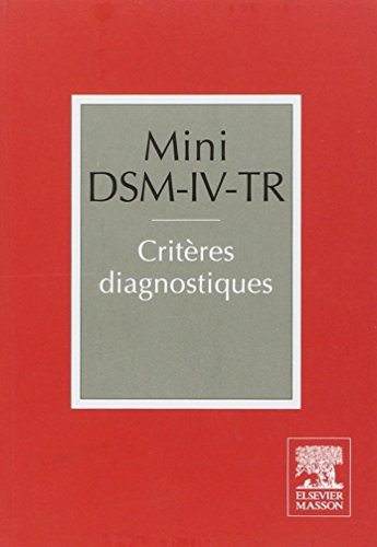 Mini DSM-IV-TR : critères diagnostiques