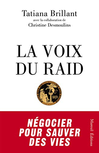La voix du Raid : négocier pour sauver des vies