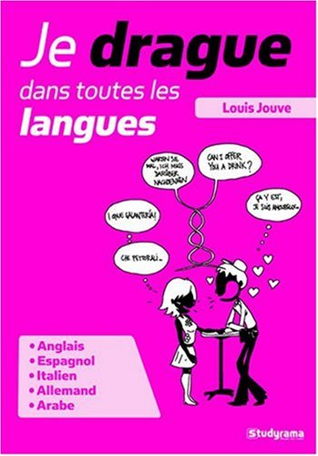 Je drague dans toutes les langues : anglais, espagnol, italien, allemand, arabe