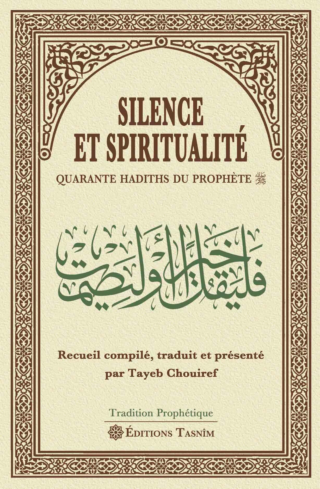 Silence et spiritualité : quarante hadiths du prophète