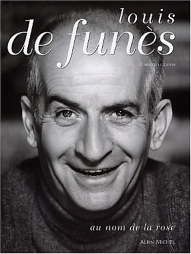 Louis de Funès : au nom de la rose