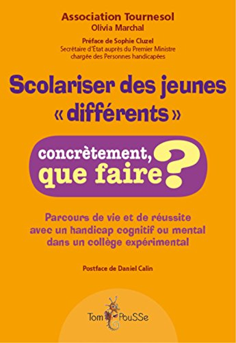 Scolariser des jeunes différents : parcours de vie et de réussite avec un handicap cognitif ou menta