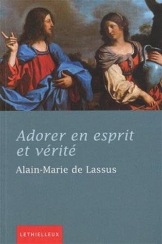 Adorer en esprit et en vérité