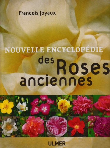 Nouvelle encyclopédie des roses anciennes