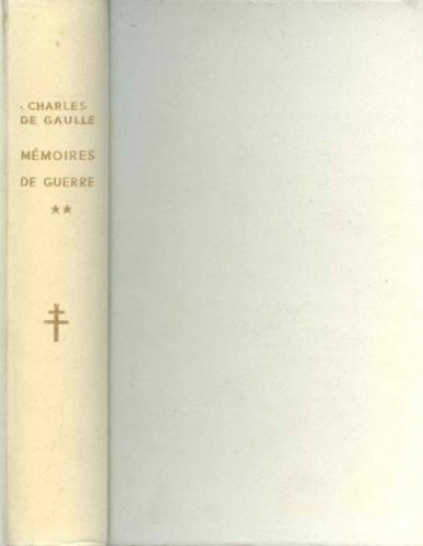 charles de gaulle. mémoires de guerre : . 2. l'unité. 1942-1944