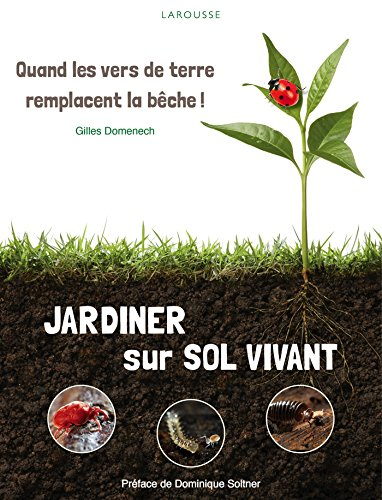 Jardiner sur sol vivant : quand les vers de terre remplacent la bêche !