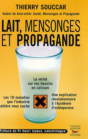Lait, mensonges et propagande : la vérité sur vos besoins en calcium, les 10 maladies que l'industri