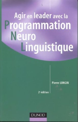 Agir en leader avec la programmation neurolinguistique