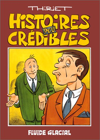 Histoires peu crédibles