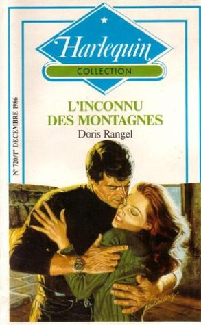 l'inconnu des montagnes : collection : harlequin collection n, 720