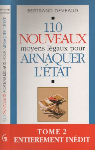 110 nouveaux moyens légaux pour arnaquer l'Etat