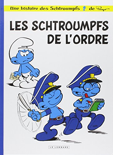 Une histoire des Schtroumpfs. Vol. 30. Les Schtroumpfs de l'ordre
