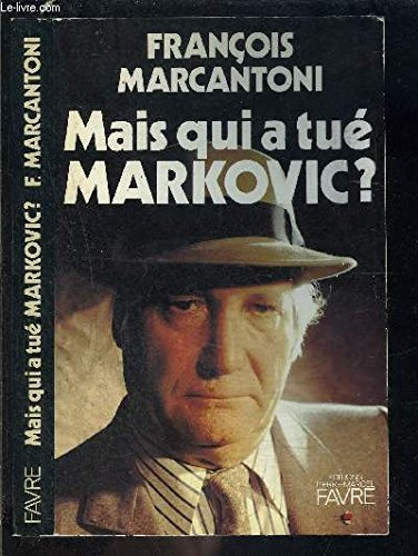 Mais qui a tué Markovic ?
