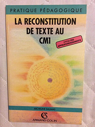 La Reconstitution de texte au CM1 : cycle des approfondissements