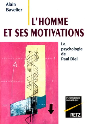 L'homme et ses motivations : la psychologie de Paul Diel
