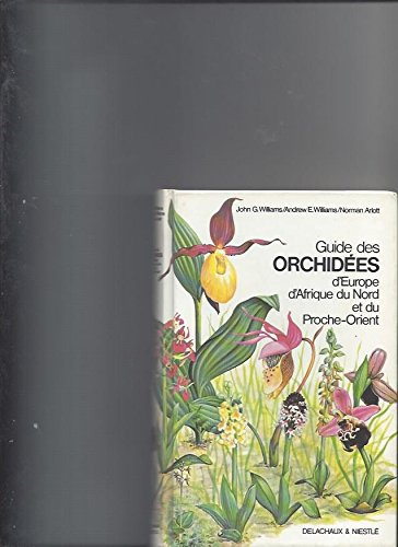 Guide des orchidées sauvages d'Europe et du bassin méditerranéen (Afrique du Nord et Proche-Orient i