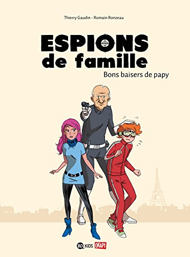 Espions de famille. Vol. 1. Bons baisers de papy