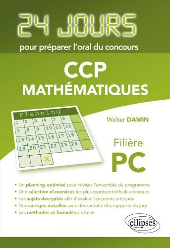 Mathématiques : 24 jours pour préparer l'oral du concours CCP, filière PC
