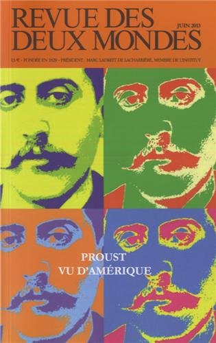 Revue des deux mondes, n° 6 (2013). Proust vu d'Amérique