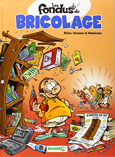 Les fondus du bricolage