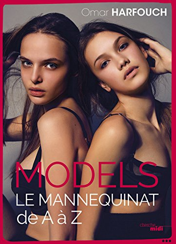 Models : le mannequinat de A à Z