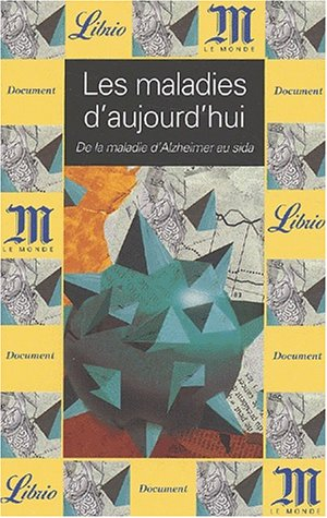 Les maladies d'aujourd'hui : de la maladie d'Alzheimer au sida
