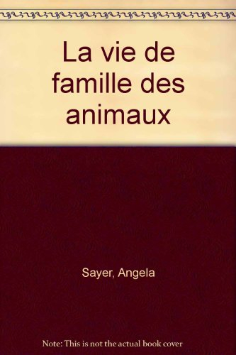 La Vie de famille des animaux