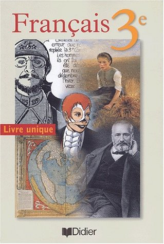 Français, 3e : livre unique