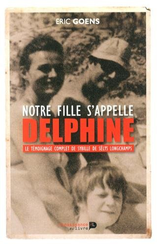 Notre fille s'appelle Delphine : le témoignage complet de Sybille de Sélys Longchamps