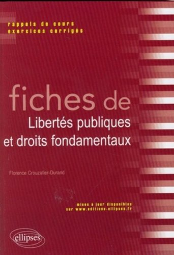 Fiches de libertés publiques et droits fondamentaux : rappels de cours et exercices corrigés