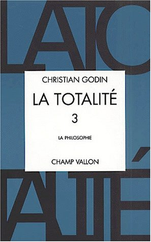 La totalité. Vol. 3. La philosophie