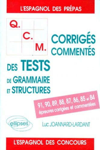 qcm. corrigés commentés, des tests de grammaire et structure