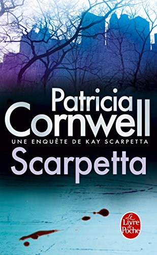 Une enquête de Kay Scarpetta. Scarpetta