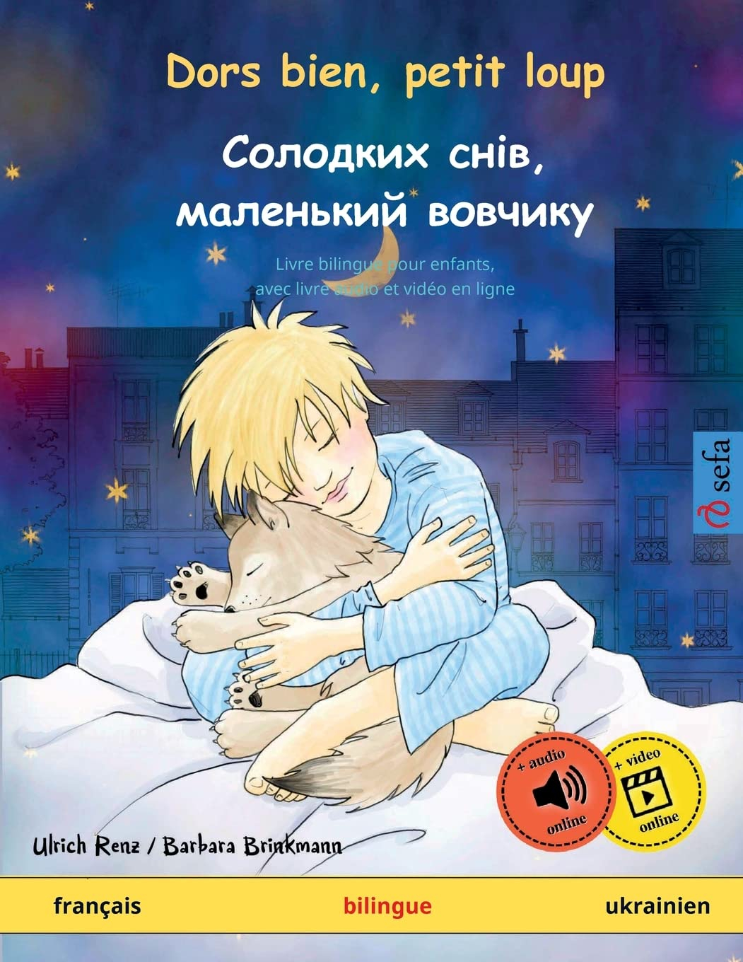 Dors bien, petit loup – Солодких снів, маленький вовчикy (français – ukrainien): Livre bilingue pour