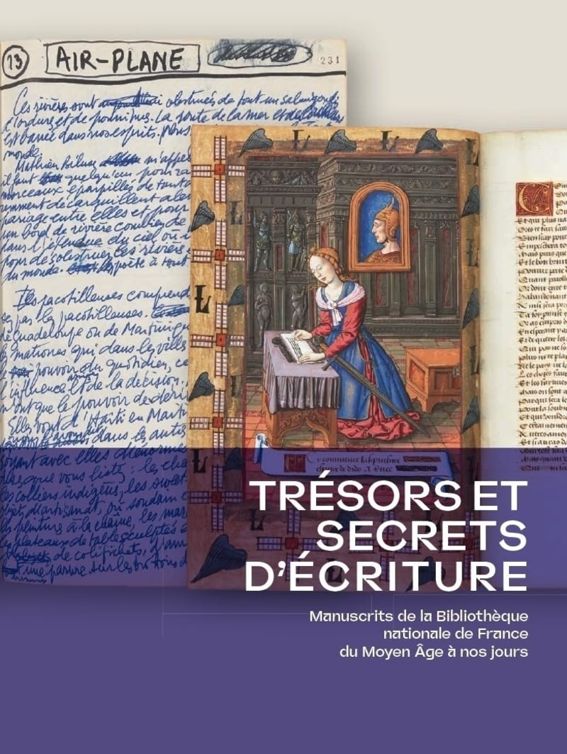 Trésors et secrets d'écriture : manuscrits de la Bibliothèque nationale de France du Moyen Age à nos