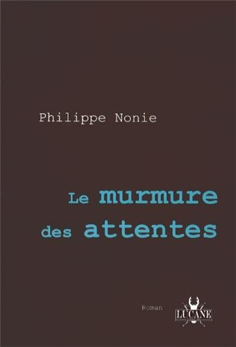 le murmure des attentes