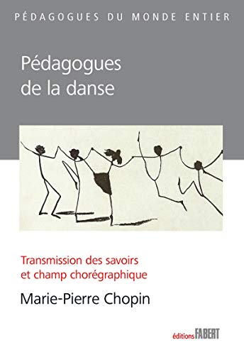 Pédagogues de la danse : transmission des savoirs et champ chorégraphique