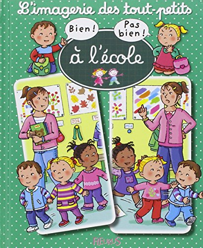Bien ! Pas bien !. A l'école