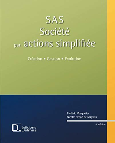 SAS, société par actions simplifiée : création, gestion, évolution