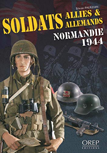 Soldats alliés et allemands : Normandie, 1944