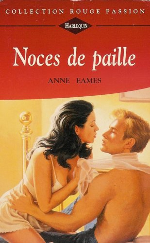 noces de paille : collection : harlequin collection rouge passion n, 742