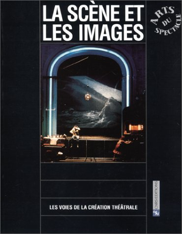 La scène et les images