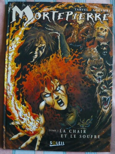 mortepierre, n, 1 : la chair et le soufre