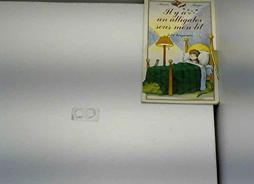 il y a un alligator sous mon lit